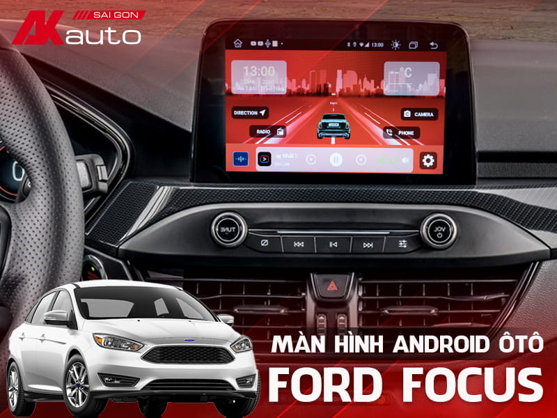 Màn Hình Android Ô Tô Ford Focus - AKauto