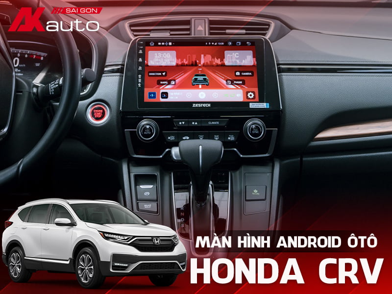 Màn Hình Android Ô Tô Honda CRV - AKauto