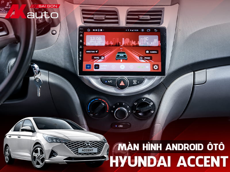 Màn Hình Android Ô Tô Hyundai Accent - AKauto