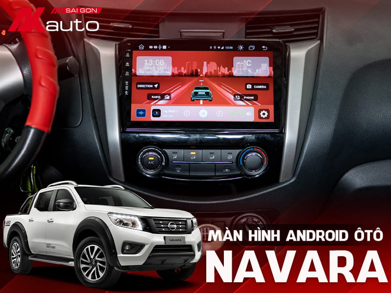 Màn Hình Android Ô Tô Nissan Navara - AKauto