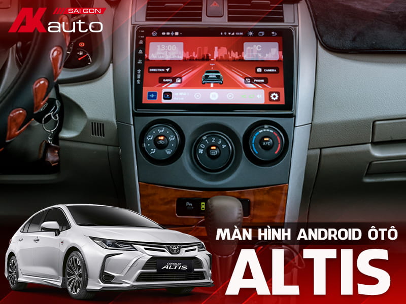 Màn Hình Android Ô Tô Toyota Altis - AKauto