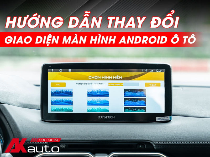 thay đổi giao diện màn hình android ô tô
