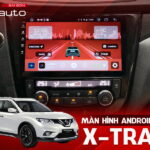 Màn Hình Android Ô Tô Nissan X-Trail