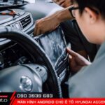 Quy trình lắp màn hình android xe Hyundai Accent tại AKauto