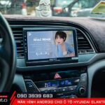 Âm thanh sống động trên màn hình android Hyundai Elantra