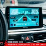 Nâng cấp lên màn hình android cho ô tô Kia Cerato 