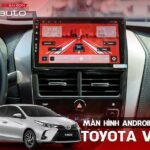 Màn Hình Android Ô Tô Toyota Vios