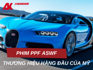 Phim PPF ASWF: Phim PPF thương hiệu hàng đầu của Mỹ