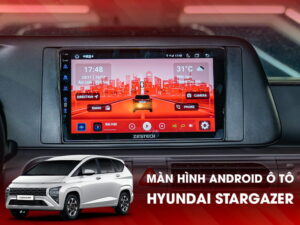 Màn Hình Android Ô Tô Hyundai Stargazer
