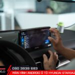 Lắp đặt màn hình Hyundai Stargazer tại AKauto