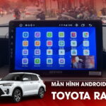 Màn Hình Android Ô Tô Toyota Raize