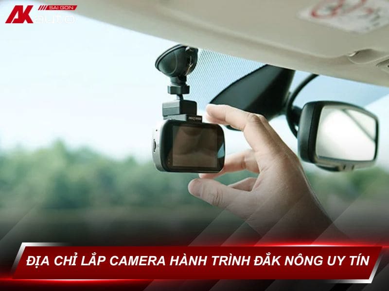 Lắp Camera Hành Trình Đắk Nông Uy tín