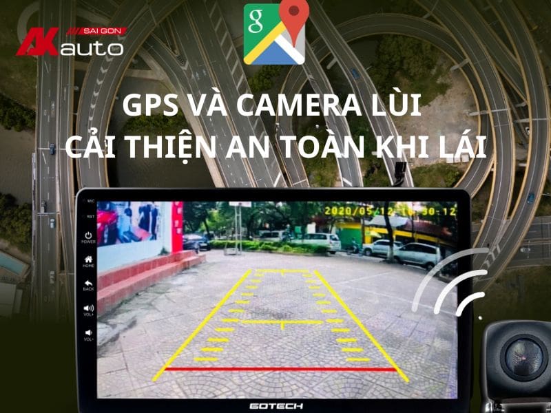 lưu ý sử dụng GPS và camera lùi một cách hiệu quả và an toàn.