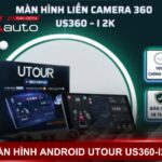 Màn hình android Utour US360-i2K