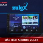 Màn hình android Zulex