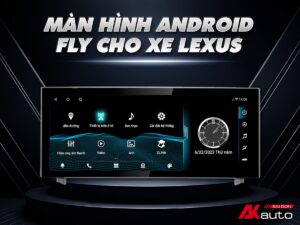 Màn hình Android ô tô Fly Audio cho xe Lexus