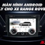 Màn hình Android ô tô Fly Audio cho xe Range Rover