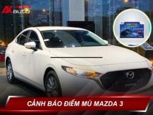 Cảnh Báo Điểm Mù Mazda 3