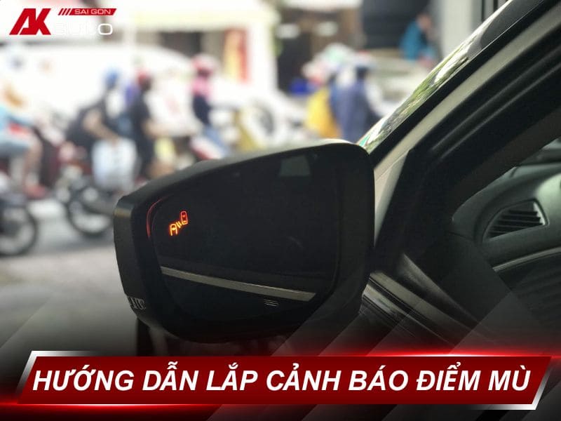 Hướng Dẫn Lắp Cảnh Báo Điểm Mù Cho Ô Tô