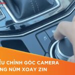 Điều chỉnh góc camera bằng núm xoay zin Camera 360 ICAR Elliview M11 cho Mazda 3 và Mazda CX-30 2020 – 2022